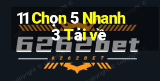 11 Chọn 5 Nhanh 3 Tải về