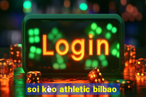 soi kèo athletic bilbao