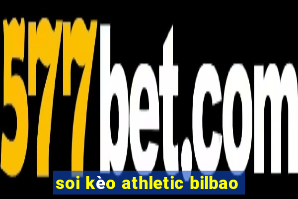 soi kèo athletic bilbao