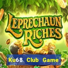 Ku68 Club Game Bài 247 Club