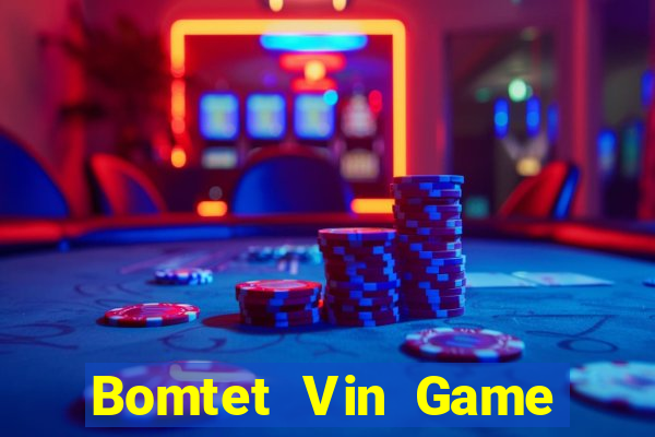 Bomtet Vin Game Bài 77