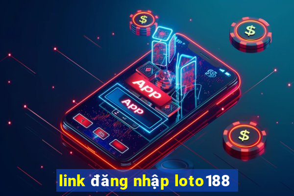 link đăng nhập loto188