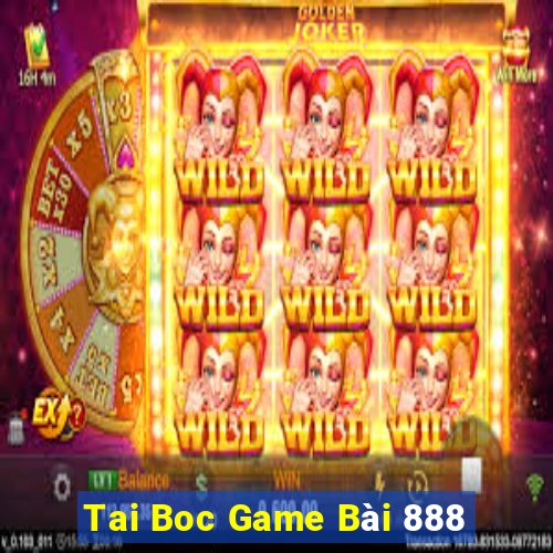 Tai Boc Game Bài 888