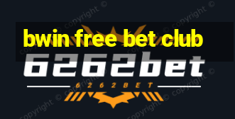 bwin free bet club