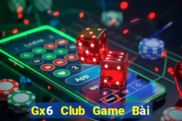 Gx6 Club Game Bài B52 Đổi Thưởng