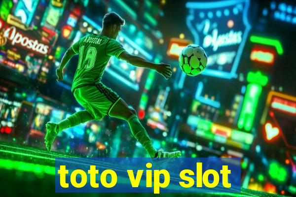 toto vip slot