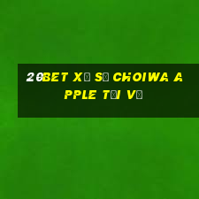 20bet Xổ số Choiwa Apple Tải về