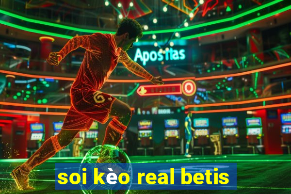 soi kèo real betis