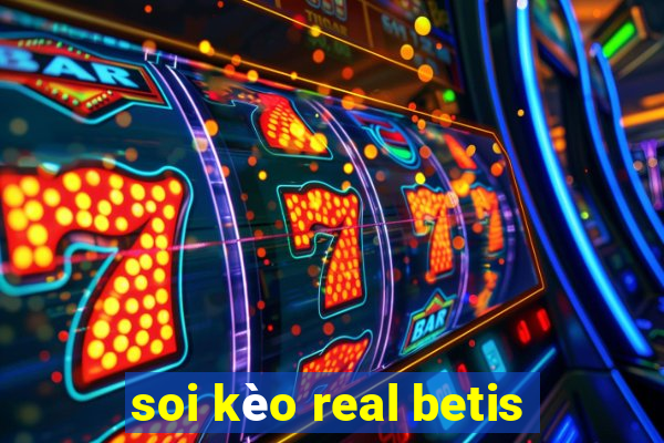 soi kèo real betis