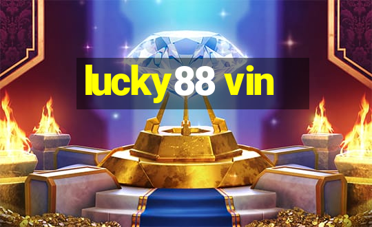 lucky88 vin