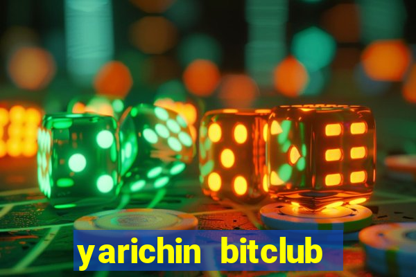 yarichin bitclub club chap 5