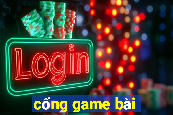 cổng game bài