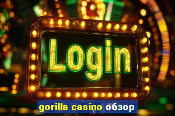 gorilla casino обзор