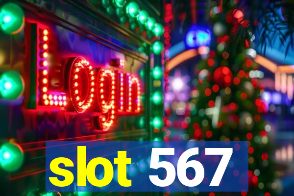 slot 567