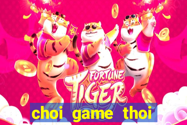 choi game thoi loan mobile