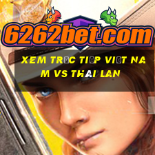 xem trực tiếp việt nam vs thái lan