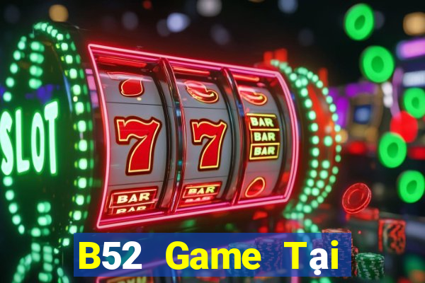 B52 Game Tại Game Bài B52