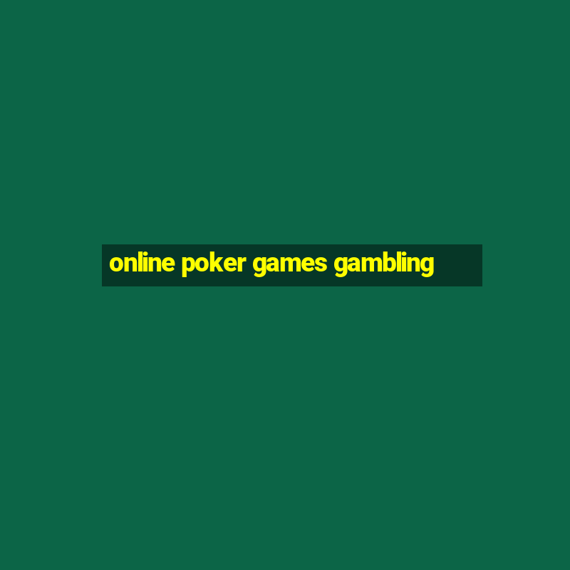 online poker games gambling