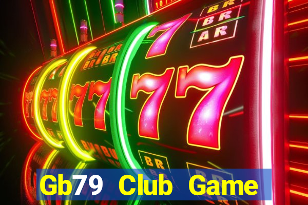 Gb79 Club Game Bài Đổi Thưởng