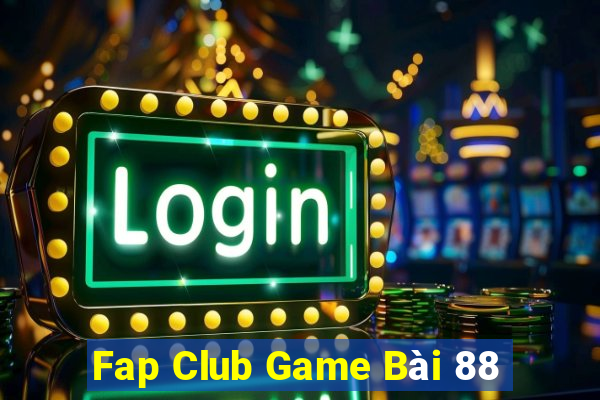 Fap Club Game Bài 88