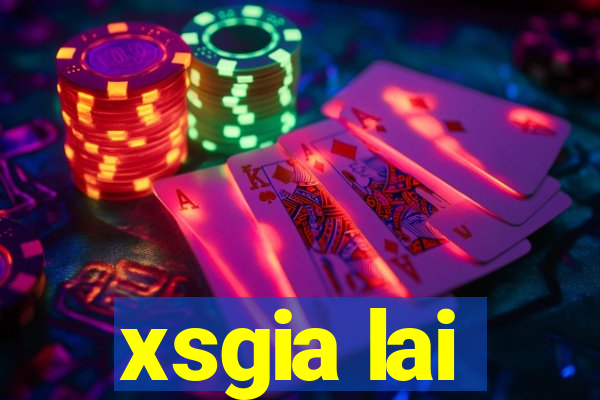 xsgia lai