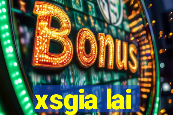 xsgia lai