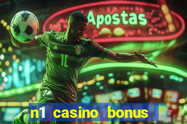 n1 casino bonus code 10 euro