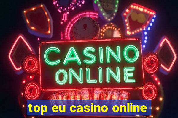 top eu casino online