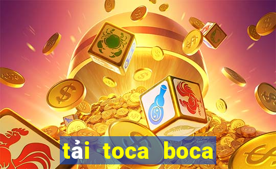 tải toca boca miễn phí