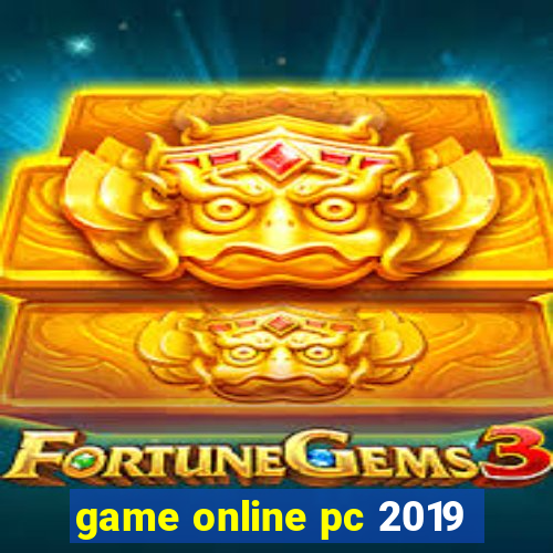 game online pc 2019