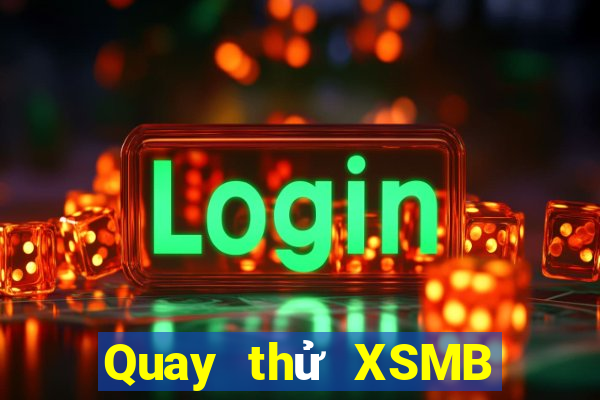 Quay thử XSMB ngày 19