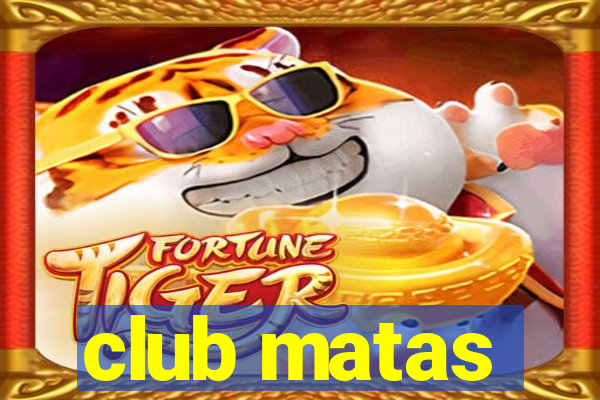 club matas