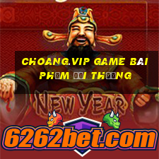 Choang.Vip Game Bài Phỏm Đổi Thưởng