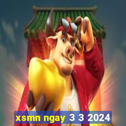 xsmn ngay 3 3 2024