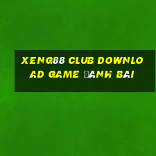 Xeng88 Club Download Game Đánh Bài