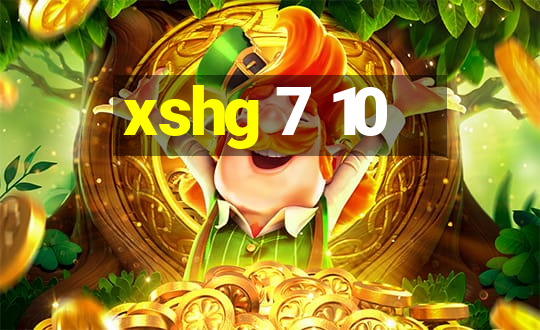 xshg 7 10