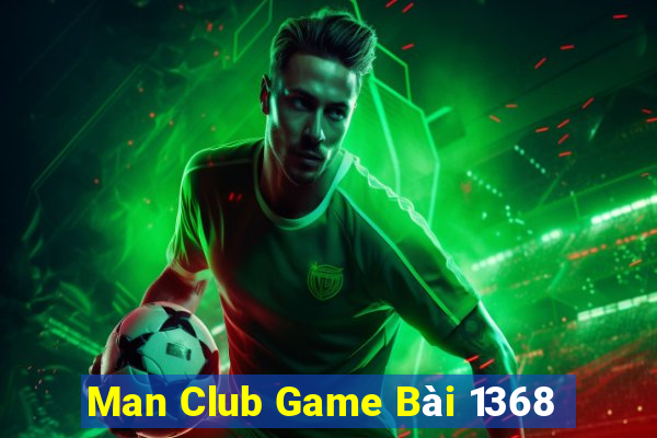 Man Club Game Bài 1368