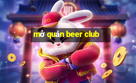 mở quán beer club