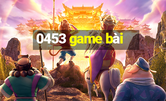 0453 game bài