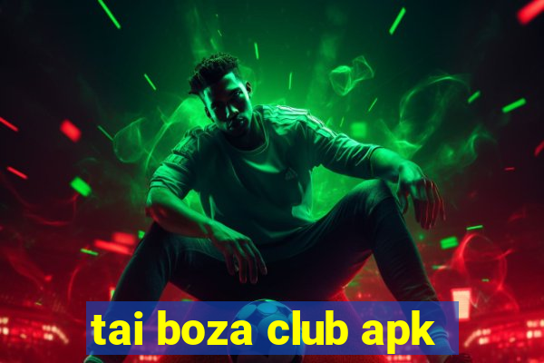 tai boza club apk