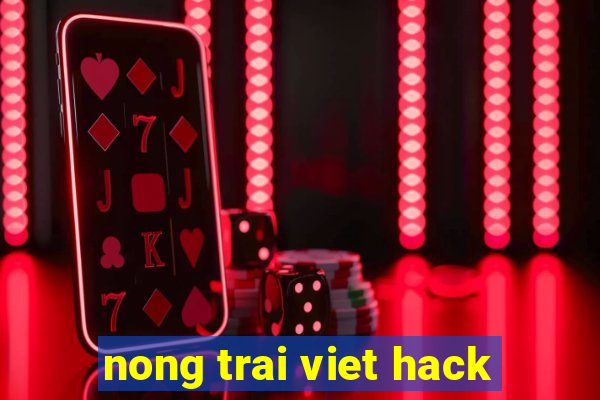 nong trai viet hack