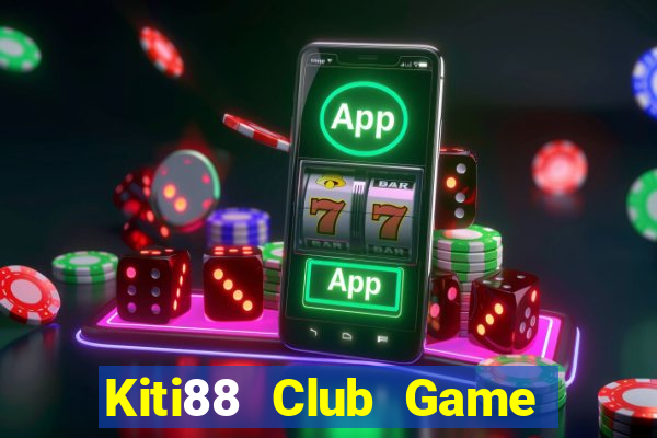 Kiti88 Club Game Bài Vàng