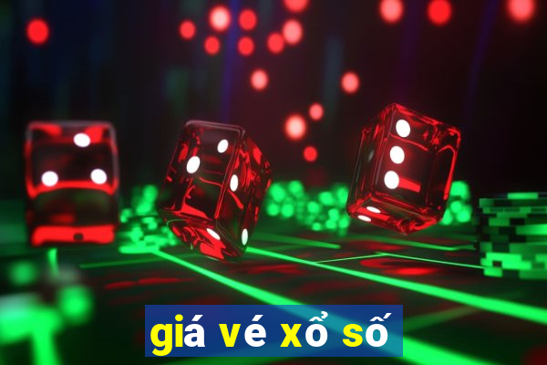 giá vé xổ số