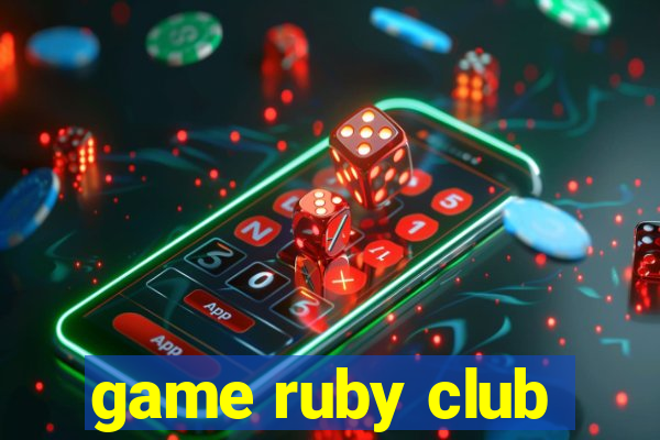 game ruby club