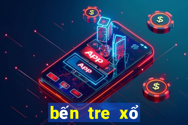 bến tre xổ số bến tre ngày 27 tháng 6