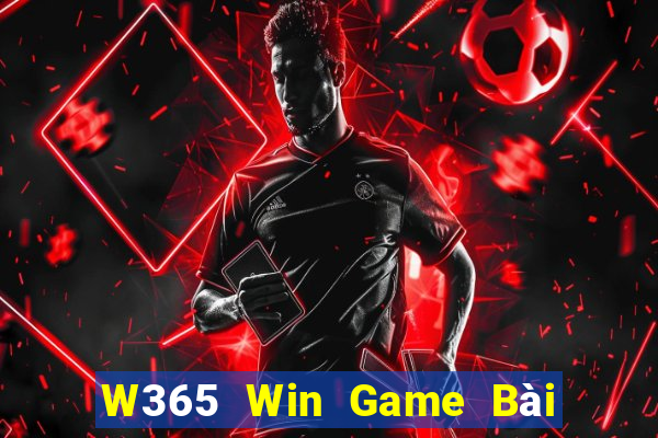 W365 Win Game Bài Đổi Thưởng