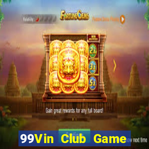 99Vin Club Game Bài Las Vegas