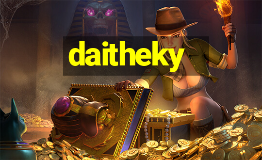 daitheky