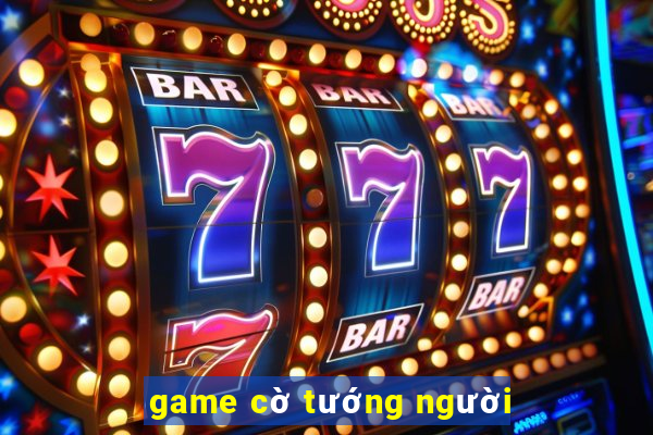 game cờ tướng người