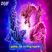 game cờ tướng người